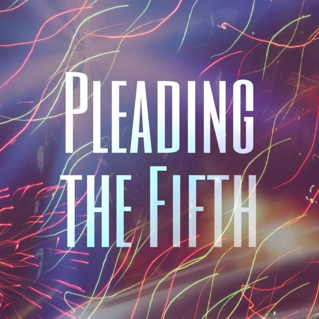 Pleading the Fifth